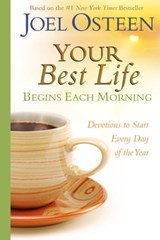 Your Best Life Begins Each Morning - Joel Osteen - 9780446545662
