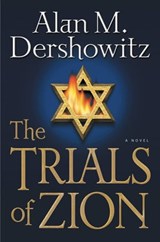 The Trials of Zion - Alan M. Dershowitz - 9780446558518
