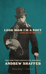 Look Mom I'm a Poet (and So Is My Cat) - Andrew Shaffer - 9780463404348
