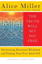 The Truth Will Set You Free - Alice Miller - 9780465004621