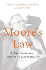 Moore's Law - Arnold Thackray ; Rachel Jones ; David C. Brock - 9780465055623