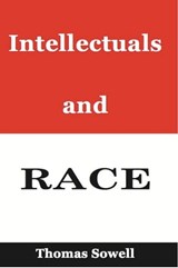 Intellectuals and Race - Thomas Sowell - 9780465058709