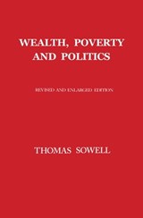 Wealth, Poverty and Politics - Thomas Sowell - 9780465096770