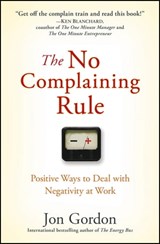 The No Complaining Rule - Jon Gordon - 9780470428474