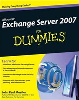 Microsoft Exchange Server 2007 For Dummies - John Paul Mueller - 9780470477090