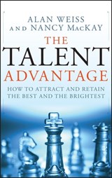 The Talent Advantage - Alan Weiss ; Nancy MacKay - 9780470498545
