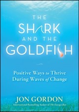 The Shark and the Goldfish - Jon Gordon - 9780470550106