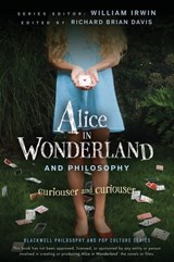 Alice in Wonderland and Philosophy - William Irwin ; Richard Brian Davis - 9780470590270