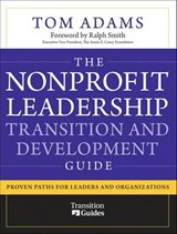 The Nonprofit Leadership Transition and Development Guide - Tom Adams - 9780470599846