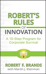 Robert's Rules of Innovation - Robert F Brands ; Martin J. Kleinman - 9780470620984