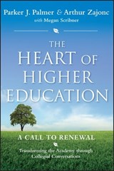 The Heart of Higher Education - Parker J. Palmer ; Megan Scribner ; Arthur Zajonc - 9780470638477