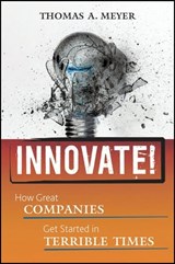 Innovate! - Thomas A. Meyer - 9780470640791