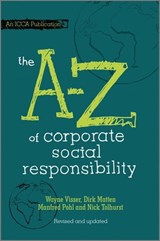 The A to Z of Corporate Social Responsibility - Wayne Visser ; Dirk Matten ; Manfred Pohl ; Nick Tolhurst - 9780470666524