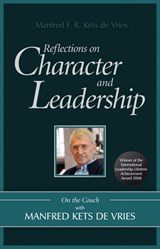 Reflections on Character and Leadership - Manfred F. R. Kets de Vries - 9780470687659