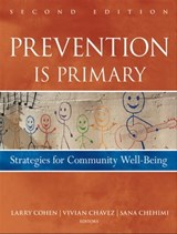 Prevention Is Primary - Larry Cohen ; Vivian Chavez ; Sana Chehimi - 9780470873366