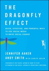 The Dragonfly Effect - Jennifer Aaker ; Andy Smith ; Dan Ariely - 9780470885604