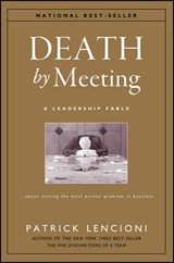 Death by Meeting - Patrick M. Lencioni - 9780470893876
