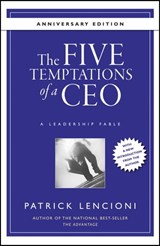 The Five Temptations of a CEO, 10th Anniversary Edition - Patrick M. Lencioni - 9780470918234