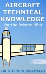 Aircraft Technical Knowledge for the Private Pilot - Stephen Walmsley - 9780473627218