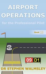 Airport Operations for the Professional Pilot - Stephen Walmsley - 9780473675271