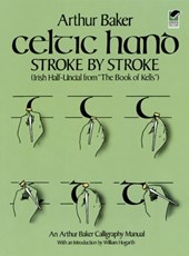 Celtic Hand Stroke by Stroke (Irish Half-Uncial from "the Book of Kells")