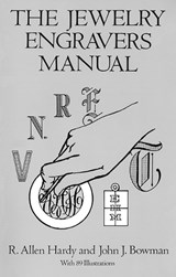 The Jewelry Engravers Manual - Antonio Cirino ; R. Allen Hardy - 9780486281544