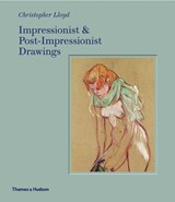Impressionist and Post-Impressionist Drawings - Christopher Lloyd - 9780500021231