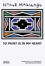 Esther Mahlangu - Thomas Girst ; Azu Nwagbogu ; Hans Ulrich Obrist - 9780500028124