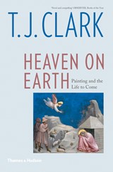 Heaven on Earth - T. J. Clark - 9780500295540