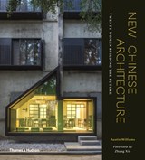 New Chinese Architecture - Austin Williams - 9780500343388