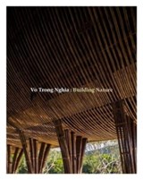 Vo Trong Nghia: Building Nature - Vo Trong Nghia ; Philip Jodidio - 9780500343593