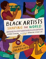 Black Artists Shaping the World (Picture Book Edition) - Sharna Jackson - 9780500653401