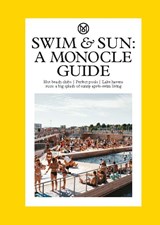 Swim & Sun: A Monocle Guide - Tyler Brûlé - 9780500978573