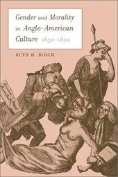 Gender & Morality in Anglo-American Culture 1650- 1800