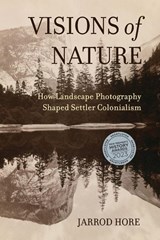 Visions of Nature - Dr. Jarrod Hore - 9780520381261