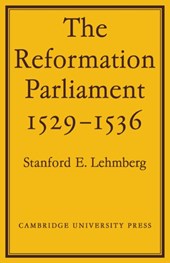 The Reformation Parliament 1529-1536