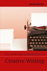 The Cambridge Introduction to Creative Writing - David (University of Warwick) Morley - 9780521547543