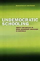 Undemocratic Schooling - John Polesel ; Richard Teese - 9780522863734