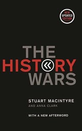 History Wars - Stuart Macintyre ; Anna Clark - 9780522863772