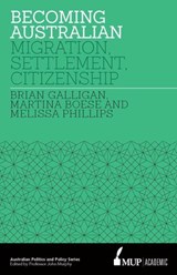 Becoming Australian - Brian Galligan ; Martina Boese ; Melissa Phillips - 9780522866384