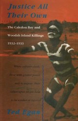 Justice All Their Own - Ted Egan - 9780522873948