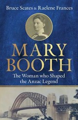 Mary Booth - Bruce Scates ; Raelene Francis - 9780522880724