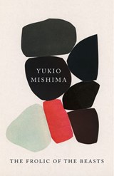 The Frolic of the Beasts - Yukio Mishima - 9780525434160
