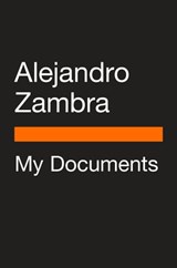 My Documents - Alejandro Zambra - 9780525508045