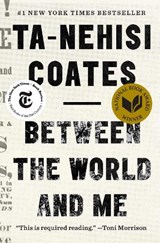 Between the World and Me - Ta-Nehisi Coates - 9780525510307