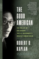 The Good American - Robert D. Kaplan - 9780525512325