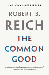 The Common Good - Robert B. Reich - 9780525520504