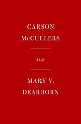 Carson McCullers - Mary V. Dearborn - 9780525521020