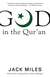 God in the Qur'an - Jack Miles - 9780525521617