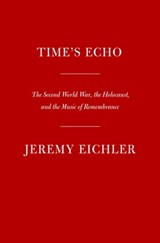 Time's Echo - Jeremy Eichler - 9780525521723